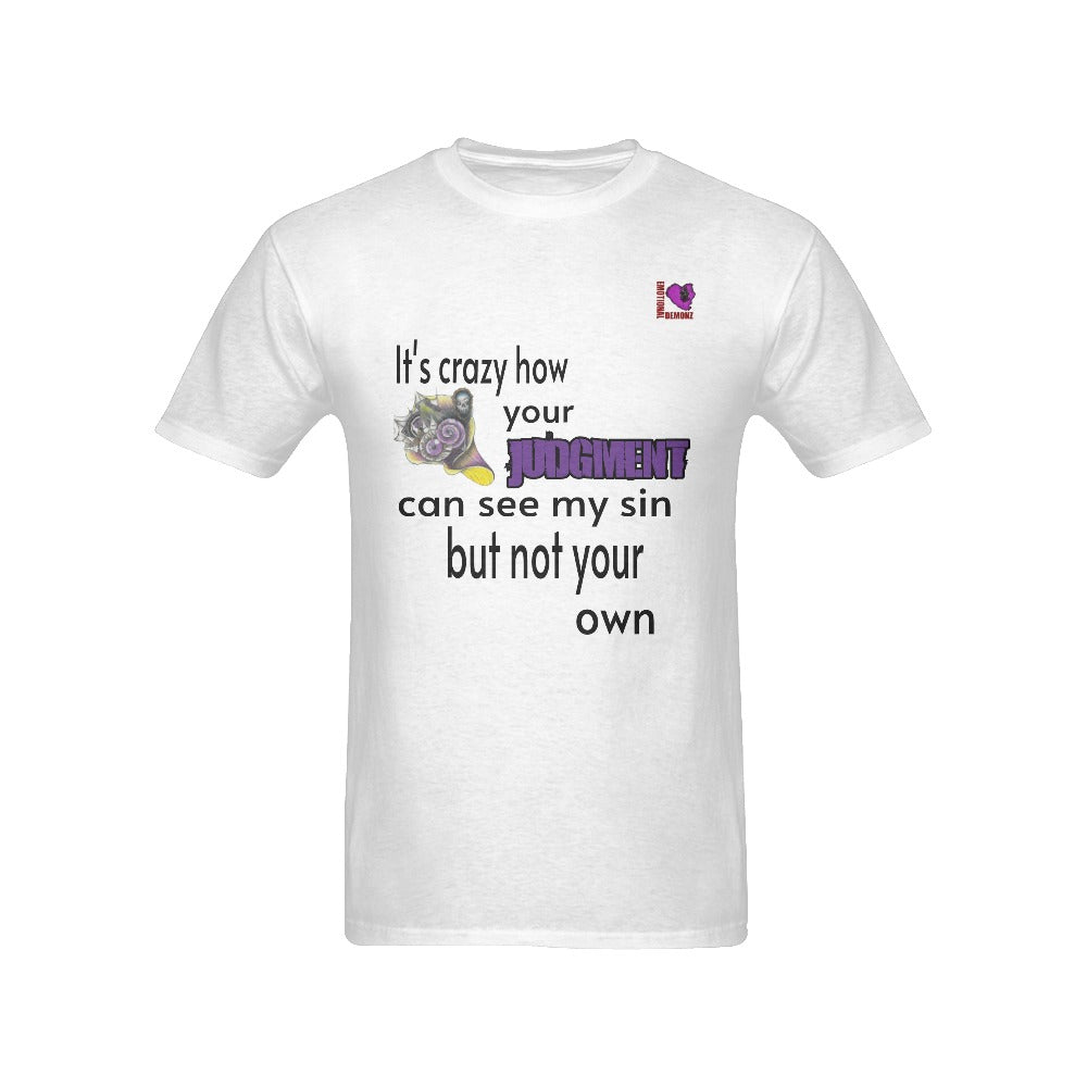 "Its crazy how your Judgment can see my sin...." Tshirt