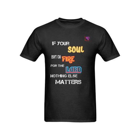 "If your Soul isnt on fire for God..." Tshirt