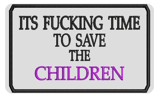 "Its FUCKING time to save the Children" Patch