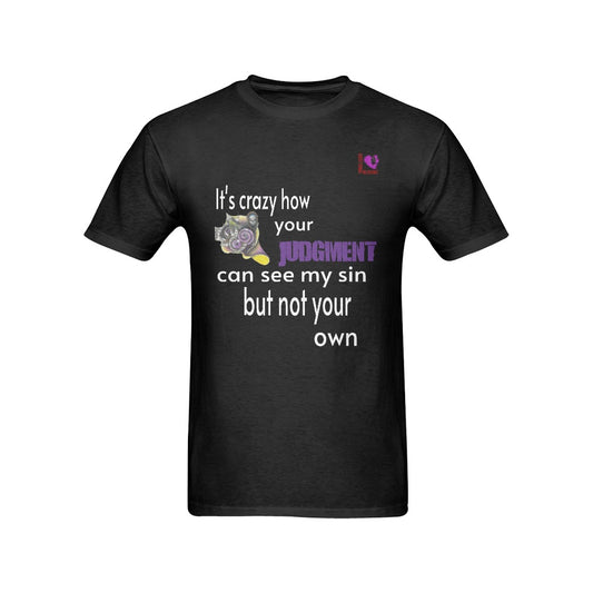 "Its crazy how your Judgment can see my sin...." Tshirt