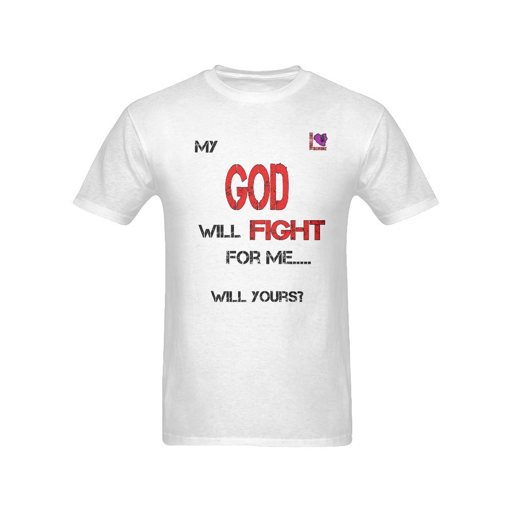 "MY God will fight for me..." Tshirt