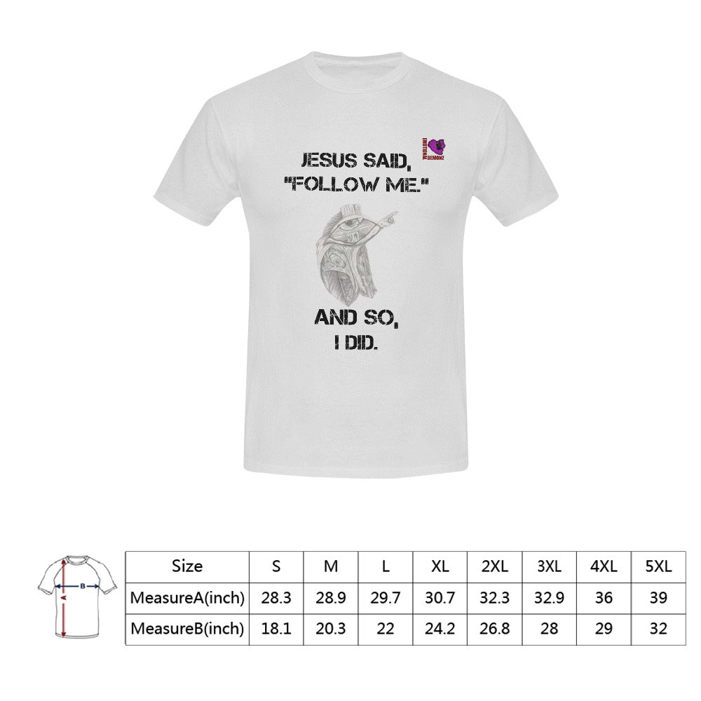JESUS said, "Follow me."-White Men's T-shirt(USA Size)
