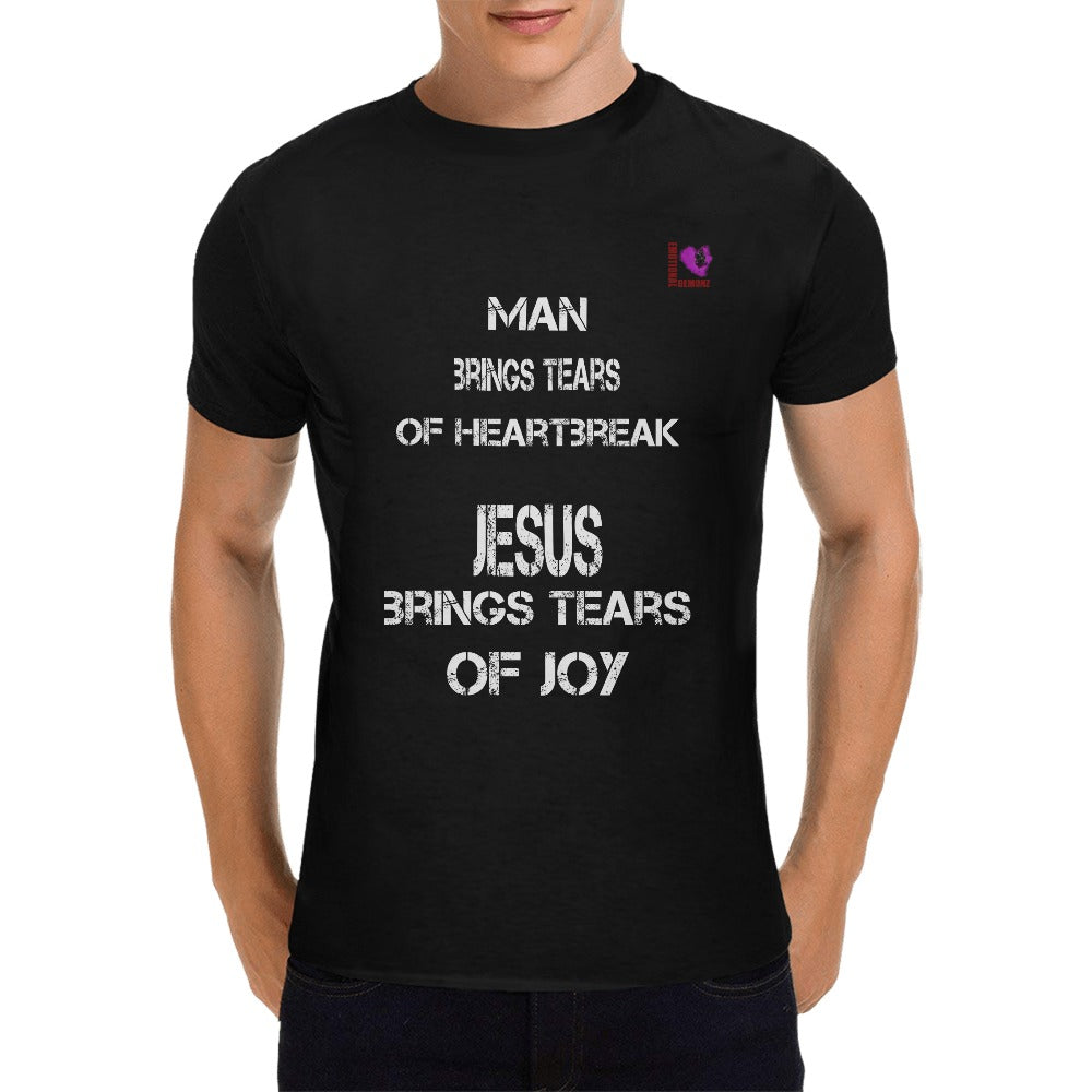 Man brings Tears of Heartbreak, Jesus brings tears of Joy-Black Men's T-shirt(USA Size)