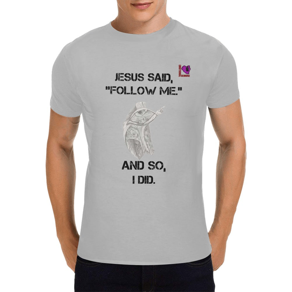 JESUS said, "Follow me."-Gray Men's T-shirt(USA Size)
