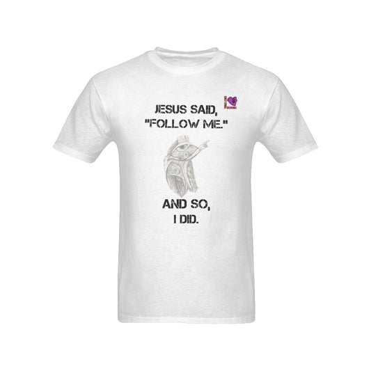 JESUS said, "Follow me."-White Men's T-shirt(USA Size)