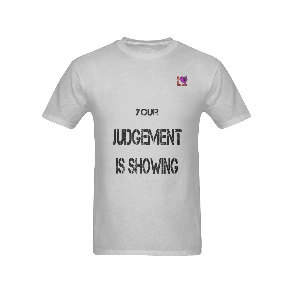 Your Judgement is showing-Gray Men's T-shirt(USA Size)