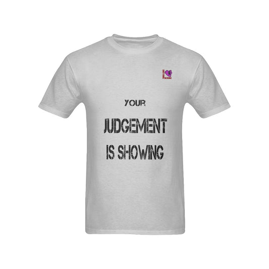 Your Judgement is showing-Gray Men's T-shirt(USA Size)