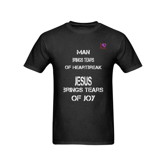 Man brings Tears of Heartbreak, Jesus brings tears of Joy-Black Men's T-shirt(USA Size)