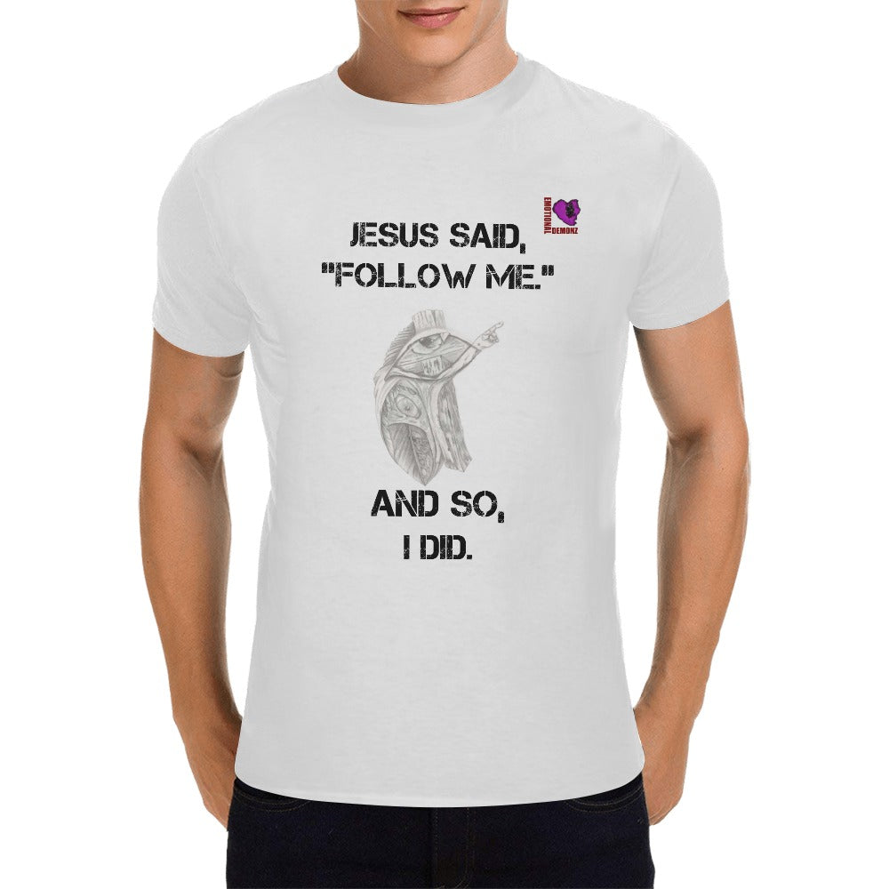 JESUS said, "Follow me."-White Men's T-shirt(USA Size)